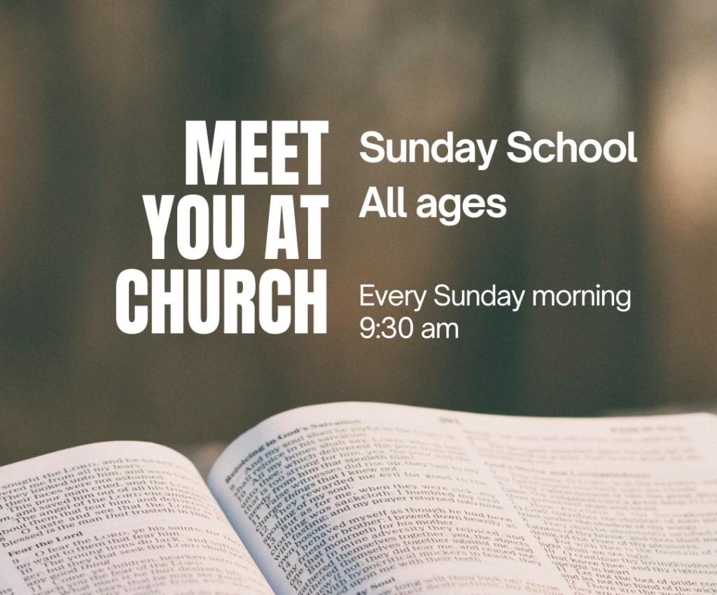 Bible Study for all ages every Sunday Morning at 9:30 am.