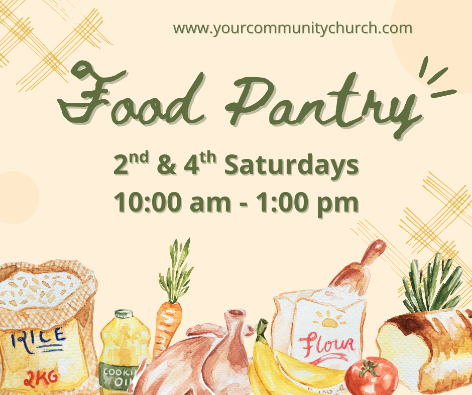 Food Pantry open on the 2nd and 4th Saturdays from 10am - 1pm